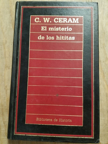 El Misterio De Los Hitias- C.w Ceram