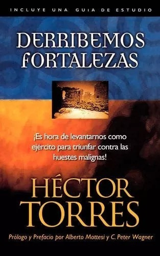 Derribemos Fortalezas, De Héctor P. Torres. Editorial Grupo Nelson En Español