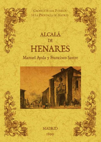 Alcala De Henares. Biblioteca De La Provincia De Madrid: ...