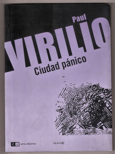 Paul Virilio. Ciudad Panico