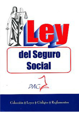 Ley Del Seguro Social - Pacj - Nuevo - Original - Sellado