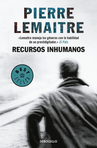 Recursos Inhumanos, De Lemaitre, Pierre. Editorial Debolsillo, Tapa Blanda En Español
