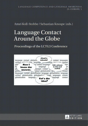 Language Contact Around The Globe, De Amei Koll-stobbe. Editorial Peter Lang Ag, Tapa Dura En Inglés