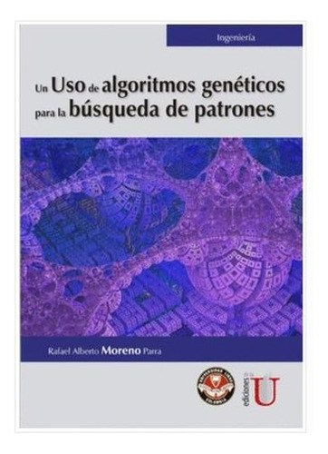 Libro Un Uso De Algoritmos Geneticos Para La Busqueda De Pa