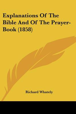 Libro Explanations Of The Bible And Of The Prayer-book (1...