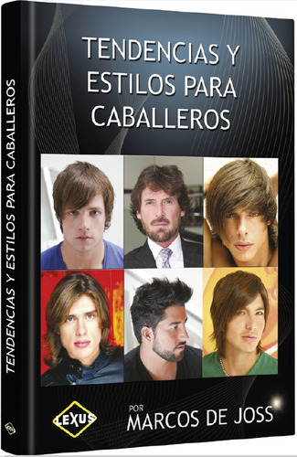 Libro Tendencias Y Estilos Para Caballeros Corte Masculino