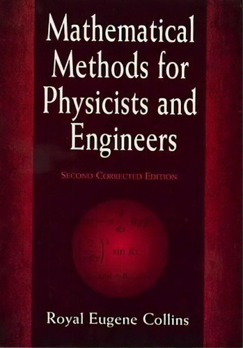 Mathematical Methods For Physicists And Engineers, De R. Eugene Collins. Editorial Dover Publications Inc, Tapa Blanda En Inglés