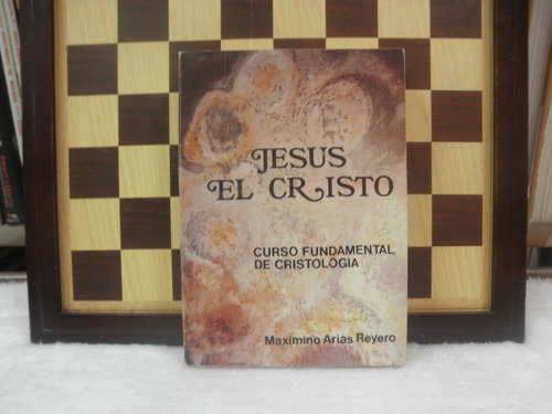 Jesus Cristo-maximino Arias Reyero