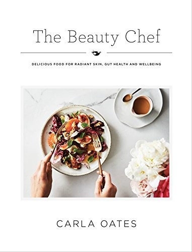 The Beauty Chef - Carla Oates (hardback)