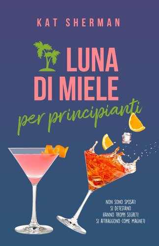 Libro: Luna Di Miele Per Principianti (italian Edition)