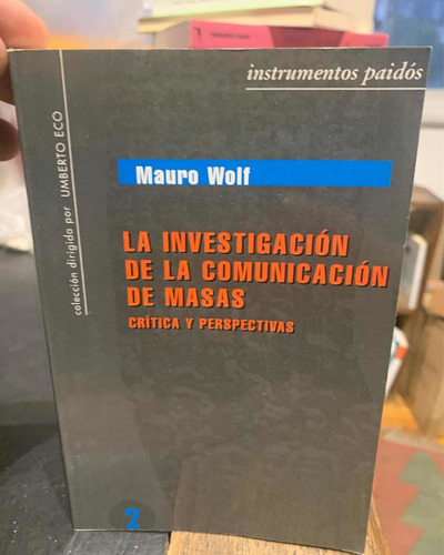 La Investigación De La Comunicación De Masas: Mauro Wolf