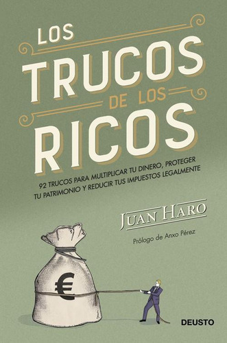 Libro: Los Trucos De Los Ricos. Haro, Juan. Deusto