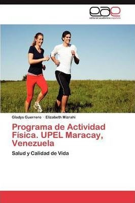 Programa De Actividad Fisica. Upel Maracay, Venezuela - G...