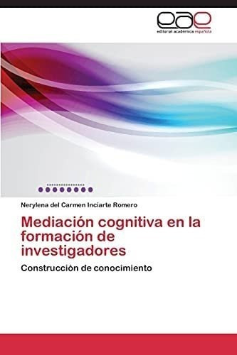 Libro: Mediación Cognitiva En La Formación De Construcció