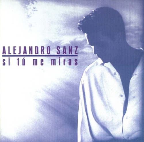 Alejandro Sanz - Si Tu Me Miras Cd Nuevo Cerrado