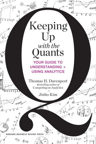 Keeping Up With The Quants: Your Guide To Understanding And 