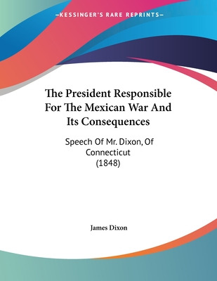 Libro The President Responsible For The Mexican War And I...