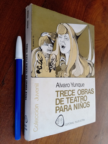 Trece Obras De Teatro Para Niños - Álvaro Yunque 