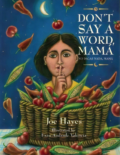 Don't Say A Word, Mama / No Digas Nada, Mama, De Joe Hayes. Editorial Cinco Puntos Press,u.s., Tapa Blanda En Inglés
