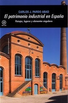 Libro Patrimonio Industrial En Espaã¿a,el