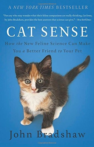 Book : Cat Sense: How The New Feline Science Can Make You...