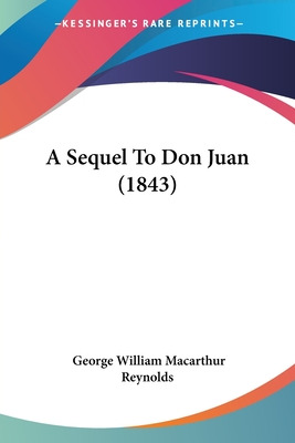 Libro A Sequel To Don Juan (1843) - Reynolds, George Will...