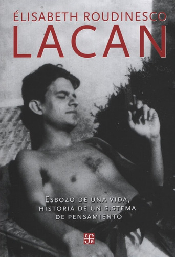 Libro Lacan - Esbozo De Una Vida Historia De Un Sistema De P