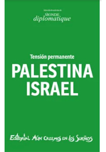 Palestina Israel, De Varios Autores. Editorial Aún Creemos En Los Sueños, Tapa Blanda En Español