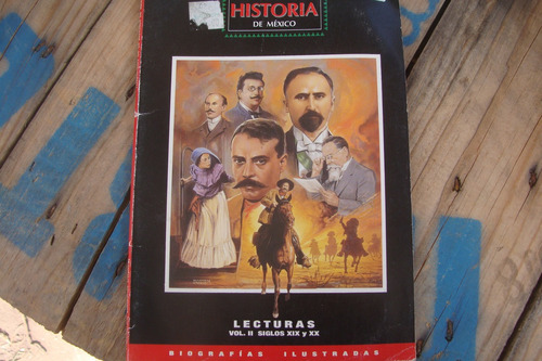 Historia De Mexico , Lecturas Vol 2 Siglos Xix Y Xx