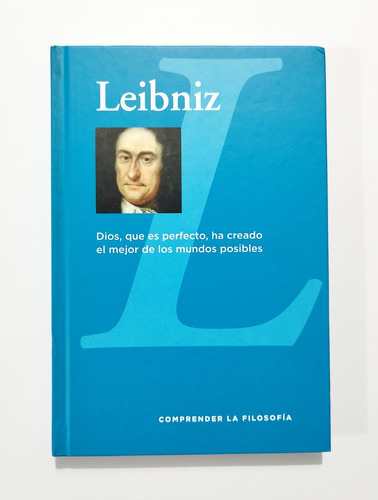 Leibniz - Dios, Que Es Perfecto, Ha Creado Mundos Posibles