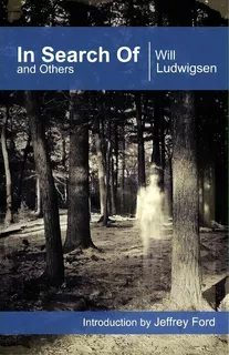In Search Of And Others, De Will Ludwigsen. Editorial Lethe Press, Tapa Blanda En Inglés