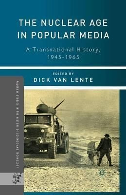 The Nuclear Age In Popular Media - Dick Van Lente