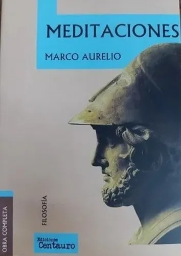 Meditaciones - Marco Aurelio - Centauro 