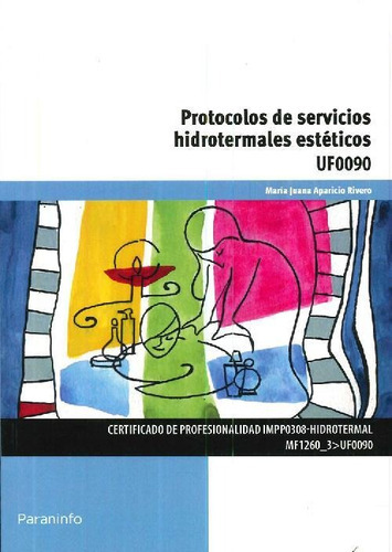 Protocolos De Servicios Hidrotermales Estéticos, De María Juana Aparicio Rivero. Editorial Paraninfo, Tapa Blanda En Español, 9999