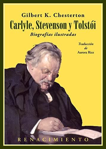 Carlyle, Stevenson Y Tolstói. Biografías Ilustradas: 84 (bib