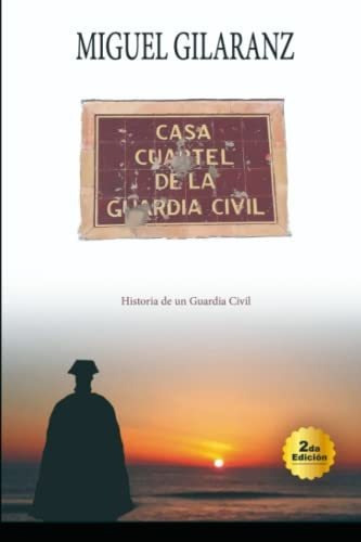 Libro : Casa Cuartel De La Guardia Civil Historia De Un...