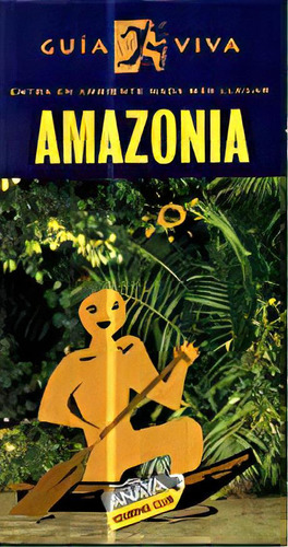 Amazonia Guia Viva, De Touring Club. Editora Anaya Touring, Capa Mole Em Espanhol