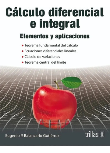 Calculo Diferencial E Integral - Balanzario Gutierrez, Eugen