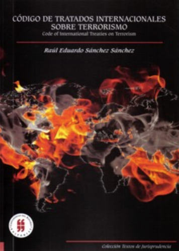 Código De Tratados Internacionales Sobre Terrorismo, De Varios A Autores. 9587380354, Vol. 1. Editorial Editorial Editorial Universidad Del Rosario-uros, Tapa Blanda, Edición 2009 En Español, 2009