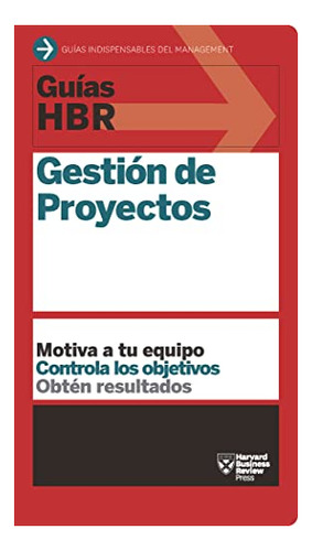 Book : Guias Hbr Gestion De Proyectos (hbr Guide To Project