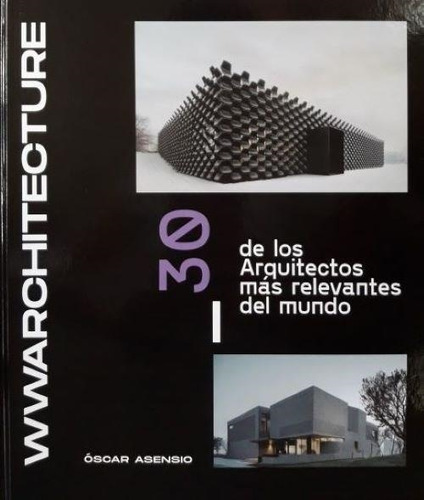 Libro 30 Arquitectos Del Mundo - Asensio, Oscar