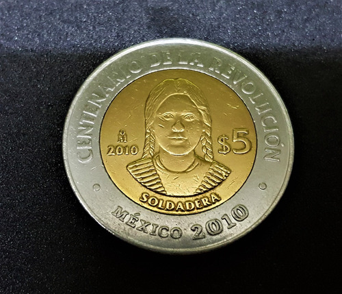 Moneda Centenario De La Revolución 5 Pesos Soldadera 2010