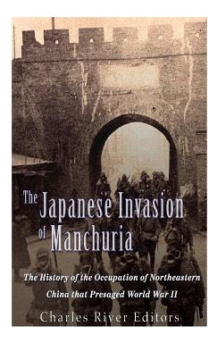 Libro The Japanese Invasion Of Manchuria: The History Of ...