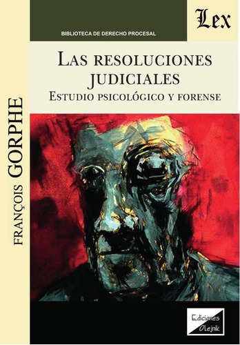Resoluciones Judiciales. Estudio Psicologico Y Forense, De Dante Figueroa. Editorial Ediciones Olejnik, Tapa Blanda En Español, 2018