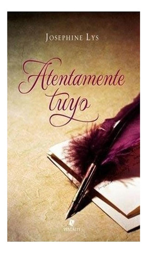 Atentamente Tuyo (b) Josephine Lys