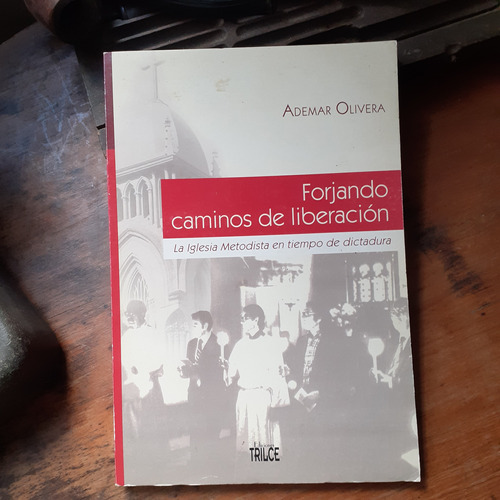 La Iglesia Metodista  En Tiempo De Dictadura En Uruguay