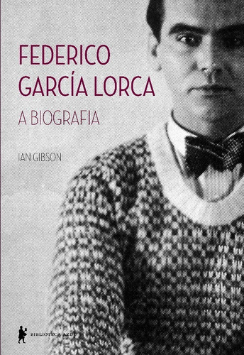 Federico Garcia Lorca - A Biografia