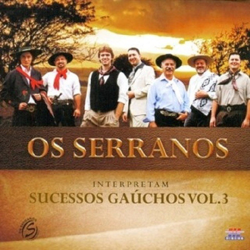 Cd Os Serranos Interpretam Sucessos Gaúchos Vol.3