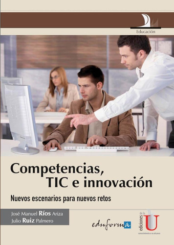 Competencias Tic E Innovación - Ediciones De La U