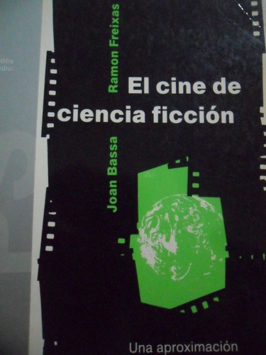 Ramón Freixas. El Cine De Ciencia Ficción.